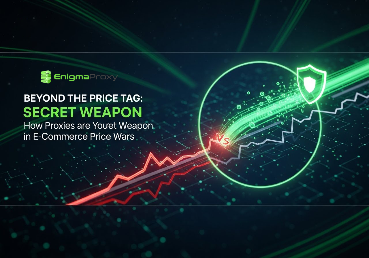 Beyond the Price Tag: How Proxies are Your Secret Weapon in E-Commerce Price Wars